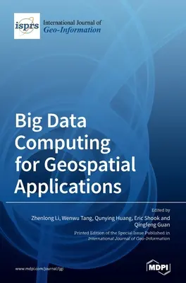 Big Data Computing a térinformatikai alkalmazásokhoz - Big Data Computing for Geospatial Applications