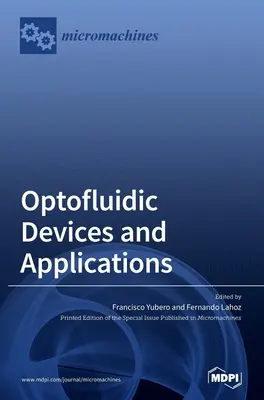 Optofluidikai eszközök és alkalmazások - Optofluidic Devices and Applications