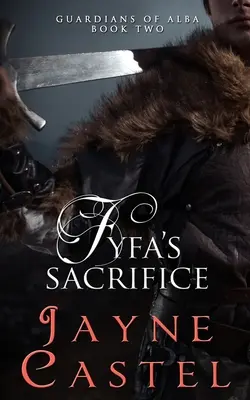Fyfa áldozata: A Medieval Scottish Romance - Fyfa's Sacrifice: A Medieval Scottish Romance
