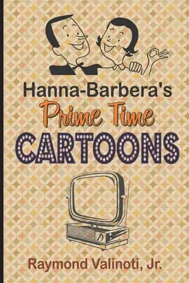 Hanna Barbera Prime Time Cartoons (Hanna Barbera főműsoridős rajzfilmjei) - Hanna Barbera's Prime Time Cartoons