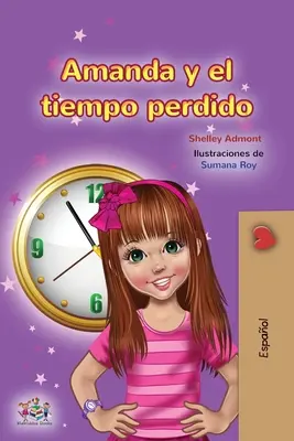 Amanda és az elveszett idő (spanyol gyerekkönyv) - Amanda and the Lost Time (Spanish Children's Book)