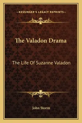 A Valadon-dráma: Suzanne Valadon élete - The Valadon Drama: The Life of Suzanne Valadon