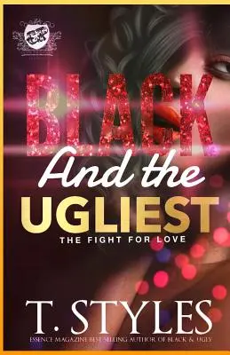 Fekete és a legcsúnyább: The Fight For Love (The Cartel Publications Presents) - Black And The Ugliest: The Fight For Love (The Cartel Publications Presents)