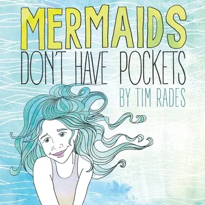 A sellőknek nincs zsebük - Mermaids Don't Have Pockets