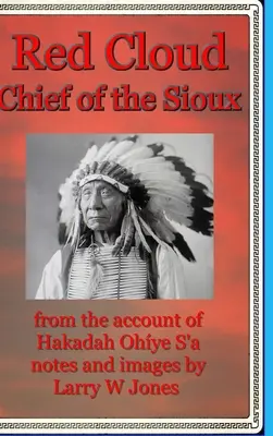 Vörös Felhő - A sziúk törzsfőnöke - Keménykötés - Red Cloud - Chief Of the Sioux - Hardcover