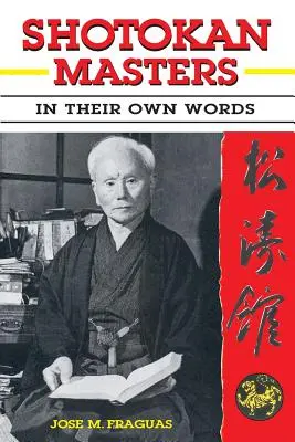 Shotokan Masters: Saját szavaikkal - Shotokan Masters: In their own words