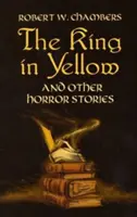 A sárga király és más rémtörténetek - The King in Yellow and Other Horror Stories