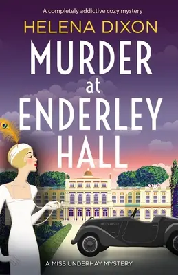 Gyilkosság Enderley Hallban: Egy teljesen addiktív hangulatos krimi - Murder at Enderley Hall: A completely addictive cozy mystery