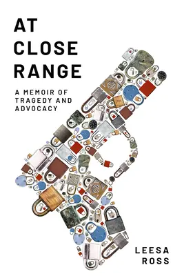 Közelről: A tragédia és az érdekérvényesítés emlékirata - At Close Range: A Memoir of Tragedy and Advocacy