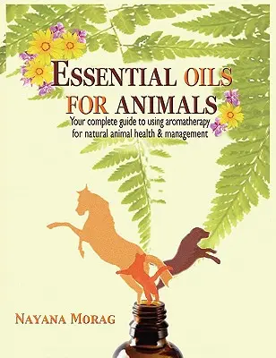 Illóolajok állatoknak - Essential Oils for Animals