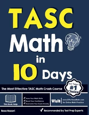 TASC Math in 10 Days: A leghatékonyabb TASC matematika gyorstalpaló tanfolyam - TASC Math in 10 Days: The Most Effective TASC Math Crash Course