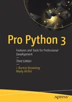 Pro Python 3: Jellemzők és eszközök a szakmai fejlődéshez - Pro Python 3: Features and Tools for Professional Development