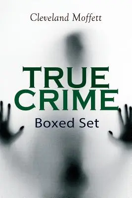 TRUE CRIME Boxed Set: Nyomozói esetek a Pinkerton Archívumból (beleértve A titokzatos kártyát és annak folytatását) - TRUE CRIME Boxed Set: Detective Cases from the Archives of Pinkerton (Including The Mysterious Card & Its Sequel)