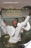 Az afroamerikai vallási tapasztalat Amerikában - The African American Religious Experience in America