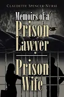 Egy börtönügyvéd emlékiratai - Börtönfeleség - Memoirs of a Prison Lawyer - Prison Wife