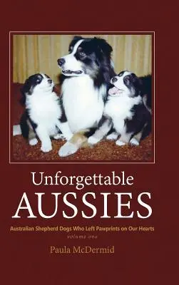 Felejthetetlen auszik: Ausztrál juhászkutyák, akik mancsnyomot hagytak a szívünkben - Unforgettable Aussies: Australian Shepherds Who Left Pawprints on Our Hearts