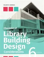 A könyvtárépítés tervezési szempontjainak ellenőrző listája, hatodik kiadás - Checklist of Library Building Design Considerations, Sixth Edition