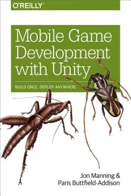 Mobil játékfejlesztés a Unityvel: Egyszer építs, bárhova telepítsd - Mobile Game Development with Unity: Build Once, Deploy Anywhere