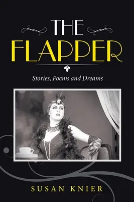 The Flapper: Történetek, versek és álmok - The Flapper: Stories, Poems and Dreams