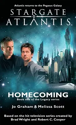 STARGATE ATLANTIS Hazatérés (Legacy 1. könyv) - STARGATE ATLANTIS Homecoming (Legacy book 1)