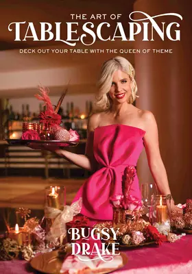 A terítékkészítés művészete: Az asztal díszítése a téma királynőjével - The Art of Tablescaping: Deck Out Your Table with the Queen of Theme