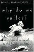 Miért szenvedünk? Az emberi állapot szentírási megközelítése - Why Do We Suffer?: A Scriptural Approach to the Human Condition