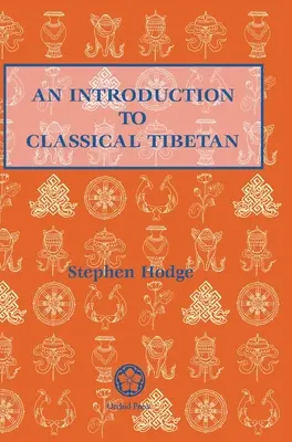 Bevezetés a klasszikus tibeti nyelvbe - Introduction to Classical Tibetan