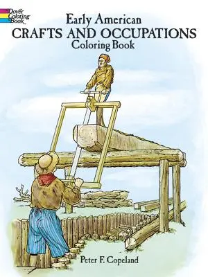 Early American Crafts and Occupations Színezőkönyv - Early American Crafts and Occupations Coloring Book