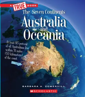 Ausztrália és Óceánia (egy igaz könyv: A hét kontinens) (Könyvtári kiadás) - Australia and Oceania (a True Book: The Seven Continents) (Library Edition)