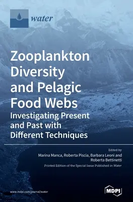 Zooplankton sokféleség és nyílt tengeri táplálékhálózatok: A jelen és a múlt vizsgálata különböző technikákkal - Zooplankton Diversity and Pelagic Food Webs: Investigating Present and Past with Different Techniques