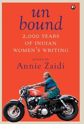 Un Bound 2000 év indiai női írása - Un Bound 2000 Years of Indian Women's Writing