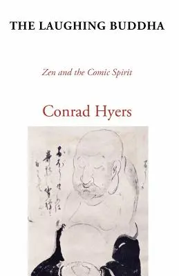 A nevető Buddha: A zen és a komikus szellem - The Laughing Buddha: Zen and the Comic Spirit