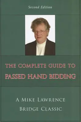 Teljes útmutató a passzolt kezek licitálásához - Complete Guide to Passed Hand Bidding