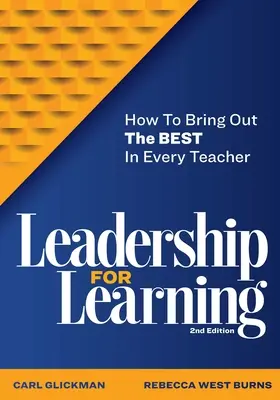 Vezetés a tanulásért: Hogyan hozzuk ki minden tanárból a legjobbat? - Leadership for Learning: How to Bring Out the Best in Every Teacher