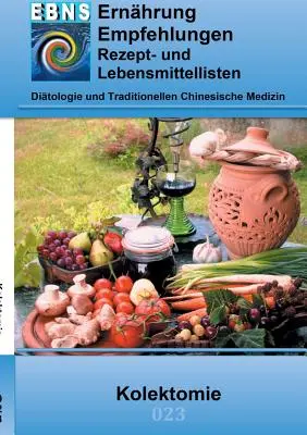 Táplálkozás kolektómia esetén: Ditetikumok - Gyomor-bélrendszer - Vékony- és vastagbél - Kolektómia - Ernhrung bei Kolektomie: Ditetik - Gastrointestinaltrakt - Dnndarm und Dickdarm - Kolektomie