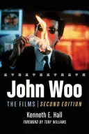 John Woo: A filmek, 2D Ed. - John Woo: The Films, 2D Ed.