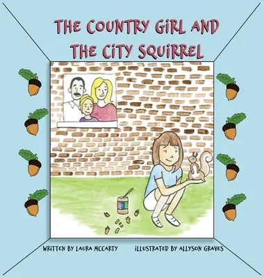 A vidéki lány és a városi mókus - The Country Girl and the City Squirrel