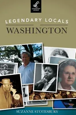 Washington legendás helybélijei - Legendary Locals of Washington