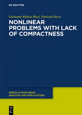 Nemlineáris problémák a tömörség hiányával - Nonlinear Problems with Lack of Compactness