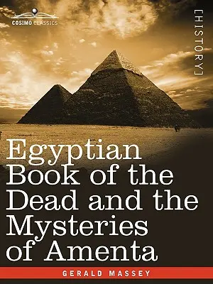 Az egyiptomi halottaskönyv és az Amenta misztériumai - Egyptian Book of the Dead and the Mysteries of Amenta