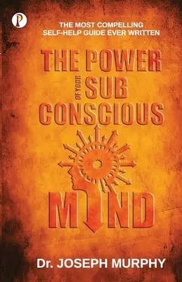 A tudatalatti ereje - The Power of your Subconscious Mind