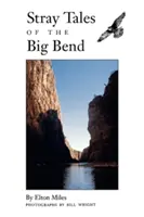 A Big Bend kóbor meséi - Stray Tales of the Big Bend