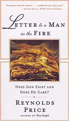 Levél egy tűzben lévő emberhez: Létezik-e Isten, és érdekli-e őt? - Letter to a Man in the Fire: Does God Exist and Does He Care