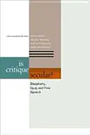 Világi-e a kritika? Istenkáromlás, sérelem és szólásszabadság - Is Critique Secular?: Blasphemy, Injury, and Free Speech