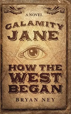 Calamity Jane: Amikor a Nyugat elkezdődött - Calamity Jane: When The West Began