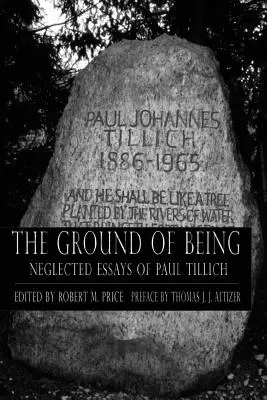 A létezés alapja: Paul Tillich elhanyagolt esszéi - Ground of Being: Neglected Essays of Paul Tillich