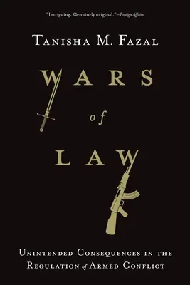 A jog háborúi: Nem szándékolt következmények a fegyveres konfliktusok szabályozásában - Wars of Law: Unintended Consequences in the Regulation of Armed Conflict