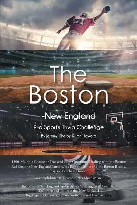 A bostoni-új-angliai profi sportok kvíz-kihívása - The Boston-New England Pro Sports Trivia Challenge