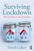 Túlélő zárlat: Az emberi természet a társadalmi elszigeteltségben - Surviving Lockdown: Human Nature in Social Isolation