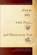 Ádám, a bűnbeesés és az eredendő bűn: teológiai, bibliai és tudományos szempontok - Adam, the Fall, and Original Sin: Theological, Biblical, and Scientific Perspectives